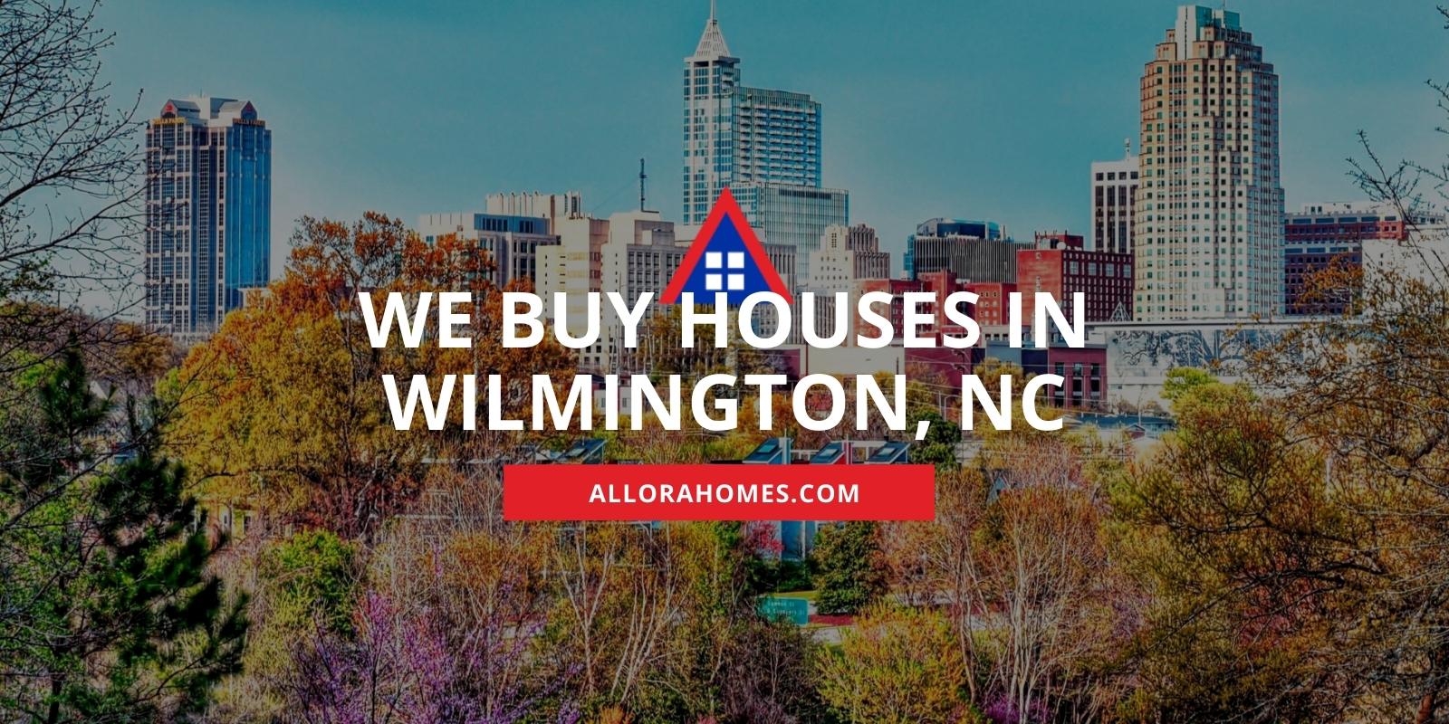 Sell Your House In Wilmington NC Allora Homes   We Buy Houses In Wilmington NC 